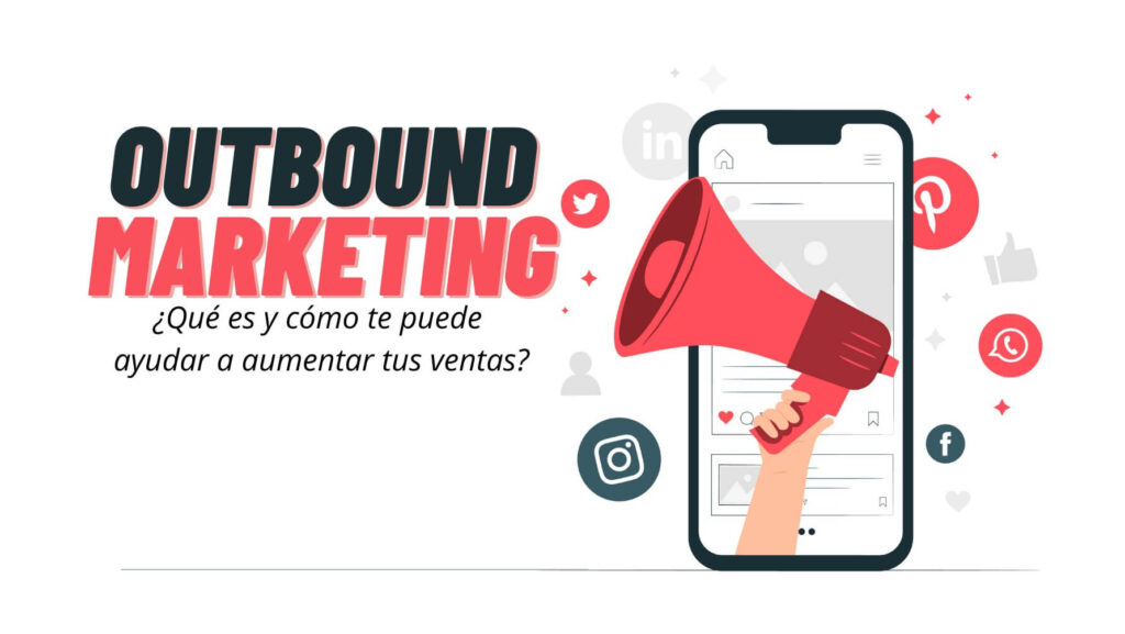 What Is Outbound Marketing