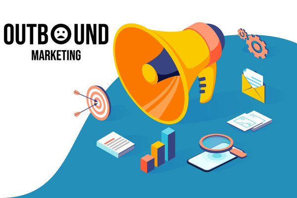 What Is Outbound Marketing